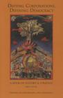 Defying Corporations, Defining Democracy: A Book of History & Strategies By Dean Ritz (Editor) Cover Image