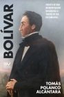 BOLÍVAR. Ensayo de una interpretación bibliográfica a través de sus documentos By Tomás Polanco Alcántara Cover Image