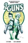 2 Guns: Second Shot Deluxe Edition By Steven Grant, Mateus Santolouco (Illustrator) Cover Image