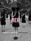 Her: Meditations on Being Female Cover Image