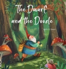 The Dwarf and the Doozle By N. H. Steed, N. H. Steed (Illustrator), Amanda Steed (Editor) Cover Image