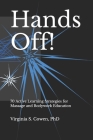 Hands Off! 70 Active Learning Strategies for Massage and Bodywork Education By Virginia S. Cowen Cover Image