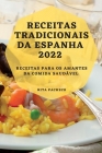 Receitas Tradicionais Da Espanha 2022: Receitas Para OS Amantes Da Comida Saudável By Rita Pacheco Cover Image