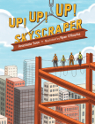 Up!  Up!  Up!  Skyscraper By Anastasia Suen, Ryan O'Rourke (Illustrator) Cover Image