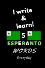 Notebook: I write and learn! 5 Esperanto words everyday, 6