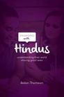 Engaging with Hindus: Understanding Their World; Sharing Good News By Robin Thomson Cover Image