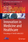 Innovation in Medicine and Healthcare: Proceedings of 11th Kes-Inmed 2023 (Smart Innovation #357) Cover Image