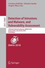 Detection of Intrusions and Malware, and Vulnerability Assessment: 15th International Conference, Dimva 2018, Saclay, France, June 28-29, 2018, Procee (Lecture Notes in Computer Science #1088) Cover Image