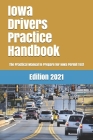 Iowa Drivers Practice Handbook: The Manual to prepare for Iowa Permit Test - More than 300 Questions and Answers By Learner Editions Cover Image