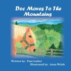 Doc Moves to the Mountains By Pam Lather Cover Image