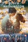 I Have a Secret By Robyn Washington Cover Image