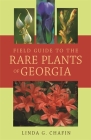 Field Guide to the Rare Plants of Georgia Cover Image