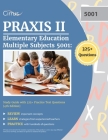 Praxis II Elementary Education Multiple Subjects 5001: Study Guide with 325+ Practice Test Questions [4th Edition] By Cox Cover Image