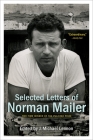 Selected Letters of Norman Mailer By Norman Mailer, J. Michael Lennon (Editor) Cover Image