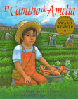 El Camino de Amelia By Linda J. Altman, Enrique O. Sanchez (Illustrator) Cover Image