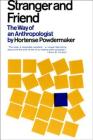 Stranger and Friend: The Way of an Anthropologist By Hortense Powdermaker Cover Image