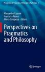Perspectives on Pragmatics and Philosophy (Perspectives in Pragmatics #1) By Alessandro Capone (Editor), Franco Lo Piparo (Editor), Marco Carapezza (Editor) Cover Image
