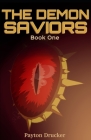 The Demon Saviors By Payton M. Drucker Cover Image