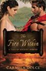 The Fire Within: A Tale of Ancient Pompeii By Carmela Dolce Cover Image