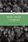 Our Hope in Christ: A Chapter Analysis Study of 1 Thessalonians (Design for Discipleship #7) By The Navigators (Created by) Cover Image