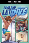 Live and Let Dive (Jake Maddox Graphic Novels) Cover Image