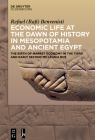 Economic Life at the Dawn of History in Mesopotamia and Ancient Egypt: The Birth of Market Economy in the Third and Early Second Millennia Bce By Benvenisti, Naftali Greenwood (Translator) Cover Image