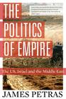 The Politics of Empire: The US, Israel and the Middle East Cover Image