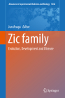Zic Family: Evolution, Development and Disease (Advances in Experimental Medicine and Biology #1046) By Jun Aruga (Editor) Cover Image