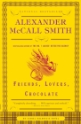 Friends, Lovers, Chocolate (Isabel Dalhousie Series #2) By Alexander McCall Smith Cover Image