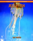Jellyfish: Fun Facts Book for Children Cover Image