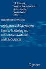 Applications of Synchrotron Light to Scattering and Diffraction in Materials and Life Sciences (Lecture Notes in Physics #776) By T. a. Ezquerra (Editor), Mari Cruz Garcia-Gutierrez (Editor), Aurora Nogales (Editor) Cover Image