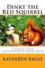 Dinky the Red Squirrel By Hazel Webb (Illustrator), Katheryn Ragle Cover Image