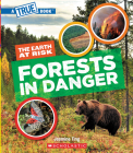Forests in Danger (A True Book: The Earth at Risk) (A True Book (Relaunch)) Cover Image