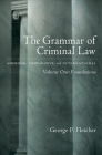 The Grammar of Criminal Law: American, Comparative, and International: Volume One: Foundations Cover Image
