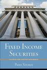 Fixed Income Securities: Valuation, Risk, and Risk Management Cover Image