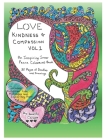 Love, Kindness and Compassion, Vol. 1 By Annette Chiappe Cover Image