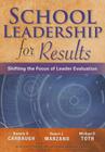 School Leadership for Results By Beverly Carbough, Robert J. Marzano (Joint Author), Michael Toth (Joint Author) Cover Image