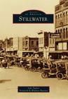 Stillwater (Images of America) By Stan Tucker, Winfrey Houston (Foreword by) Cover Image