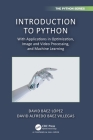 Introduction to Python: With Applications in Optimization, Image and Video Processing, and Machine Learning Cover Image