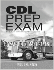 CDL Prep Exam: HAZARDOUS MATERIALS Endorsement By Mile One Press Cover Image