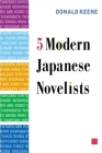 Five Modern Japanese Novelists Cover Image