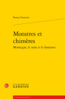 Monstres Et Chimeres: Montaigne, Le Texte Et Le Fantasme By Fausta Garavini Cover Image