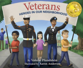 Veterans: Heroes in Our Neighborhood By Valerie Pfundstein, Aaron Anderson (Illustrator) Cover Image