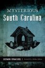 Mysterious South Carolina By Sherman Carmichael, Joshua Adams (Illustrator) Cover Image