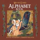 Mouse Guard Alphabet Book By David Petersen, Serena Malyon (Illustrator) Cover Image