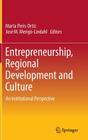 Entrepreneurship, Regional Development and Culture: An Institutional Perspective By Marta Peris-Ortiz (Editor), José M. Merigó-Lindahl (Editor) Cover Image