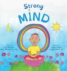Strong Mind: Dzogchen for Kids (Learn to Relax in Mind with Stormy Feelings) By Ziji Rinpoche, Celine Wright (Illustrator) Cover Image