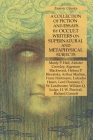 A Collection of Fiction and Essays by Occult Writers on Supernatural and Metaphysical Subjects: Esoteric Classics Cover Image