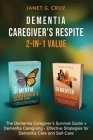 Dementia Caregiver's Respite 2-In-1 Value: The Dementia Caregiver's Survival Guide + Dementia Caregiver - Effective Strategies for Dementia Care and S Cover Image