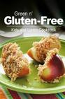 Green n' Gluten-Free - Kids and Lunch Cookbook: Gluten-Free cookbook series for the real Gluten-Free diet eaters Cover Image